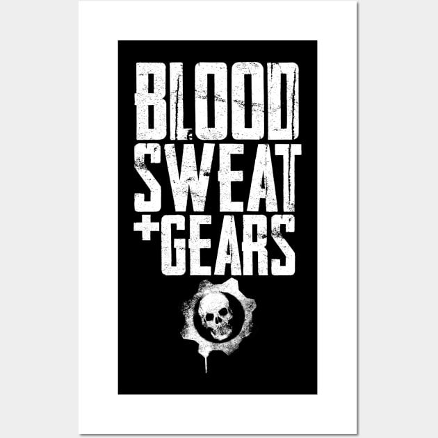 BLOOD SWEAT AND GEARS - 2.0 Wall Art by ROBZILLANYC